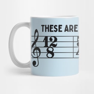 These Are Difficult Times: Funny Time Signatures Pun for Musicians Mug